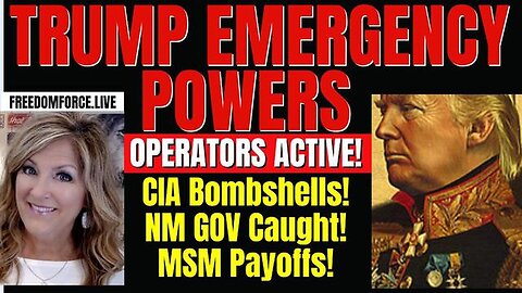TRUMP EMERGENCY POWERS! C-A EXPOSED, MSM PAYOFFS, NM GOV CAUGHT 4-28-24