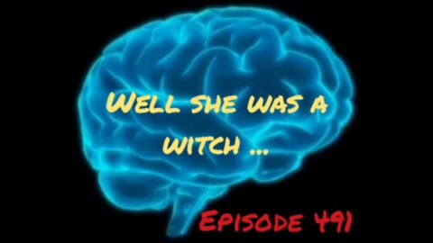 WELL, SHE WAS A WITCH - WAR FOR YOUR MIND, Episode 491 with HonestWalterWhite