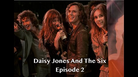 Daisy Jones and the Six - Episode 2