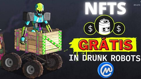 The Robots on The Run - How To Get Free NFTS (COMO GANHAR NFTS IN DRUNK ROBOTS GRÁTIS)