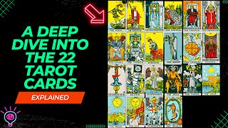 "A Deep Dive into the 22 Tarot Cards - Spiritual, Psychic, Physical, and Intellectual Insights"