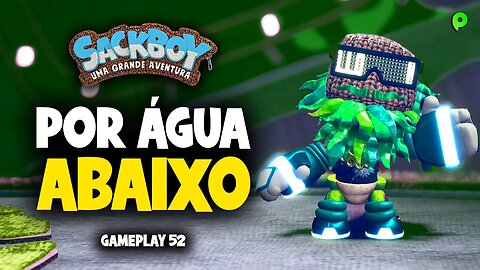 Sackboy: Uma grande aventura PT-BR / Por água abaixo - Gameplay 52