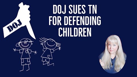 DOJ Sues TN for Defending Children