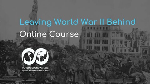 Online Course: Leaving World War II Behind