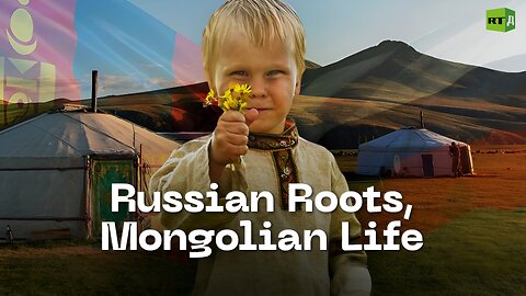 Russian Roots, Mongolian Life | RT Documentary