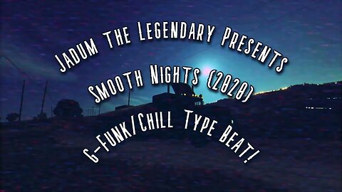 Jadum the Legendary - Smooth Nights (2020) Chill/Nostalgic/90s G-Funk Type Beat