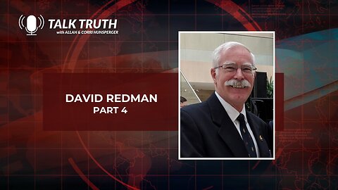 Talk Truth 12.07.23 - David Redman testimony - Part 4