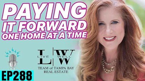 Ep 288 Paying It Forward One Home at a Time ft Mary Jane Rickles