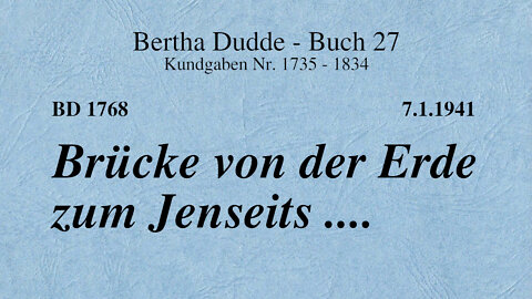 BD 1768 - BRÜCKE VON DER ERDE ZUM JENSEITS ....