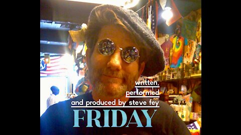 FRIDAY by Steve Fey