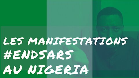 Les Manifestations EndSARS au Nigeria