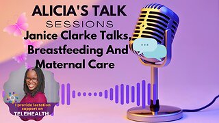 Janice Clarke Talks, Breastfeeding And Maternal Care