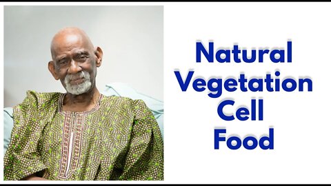 DR SEBI - NATURAL VEGETATION CELL FOOD #drsebi