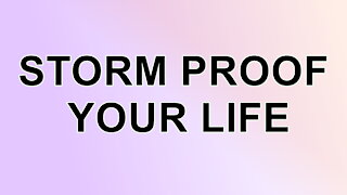 Bible Study - Storm Proof Your Life