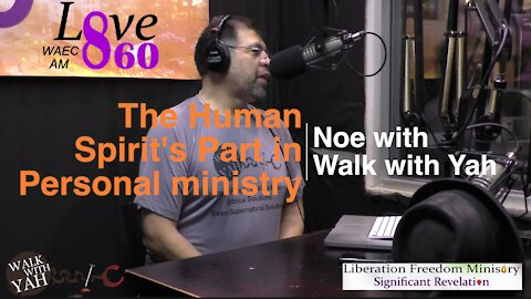 The Human Spirit's part in Personal Ministry / WWY hosting the LFMSR show