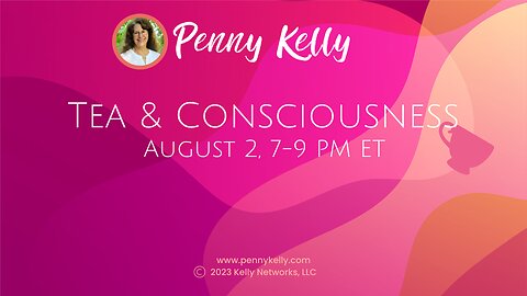 🌸🫖🌸 TEA & CONSCIOUSNESS | 2 AUG 2023, 7-9PM ET 🌸🫖🌸