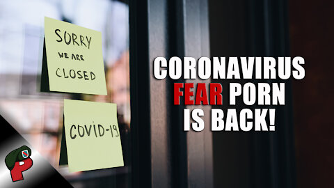 Coronavirus Fear Porn is Back! | Ride and Roast