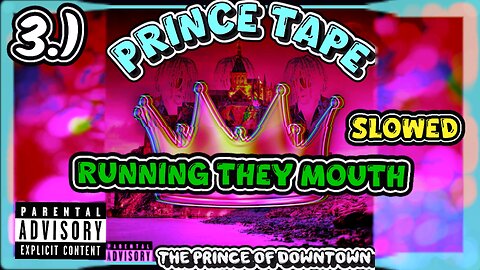 Running They Mouth | Slowed | Prince Tape