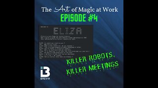 Episode 4 - Killer Robots, Killer Meetings