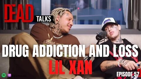 Drug addiction and loss with Lil Xan