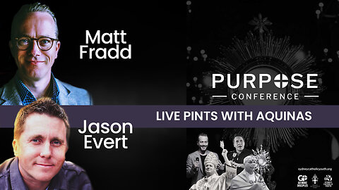 Purpose Conference - Live Pints with Aquinas - Matt Fradd & Jason Evert