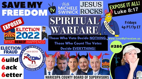 #286 The Fate Of America & 2024 Election ALL Goes Thru Maricopa County...The Epicenter Of The Spiritual Battle & HQ For ELECTION FRAUD & CORRUPTION! Learn What Really Happened Nov 8th & How The Demons Operate...TAKE ACTION Or Stay Slaves!