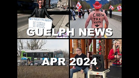 Guelphissauga News: Axe the Carbon Tax Protests, Mayor's Strong Powers & Online Complaints | Apr '24