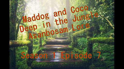 Asanbosam Lore - Dungeons & Dragons - Pathfinder - #ttrpg S1 Ep7 #dnd5e #lore Maddog and Coco