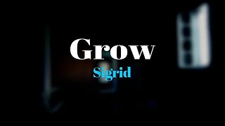 Sigrid - Grow (Lyrics) 🎵
