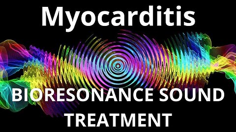 Myocarditis _ Sound therapy session _ Sounds of nature
