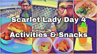 Scarlet Lady Day 4 | Sea Day Activities | Snacks
