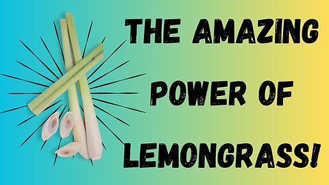 Lemongrass Unleashed: Energize Your Wellness Journey!