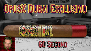 60 SECOND CIGAR REVIEW - OpusX Dubai Exclusivo - Should I Smoke This