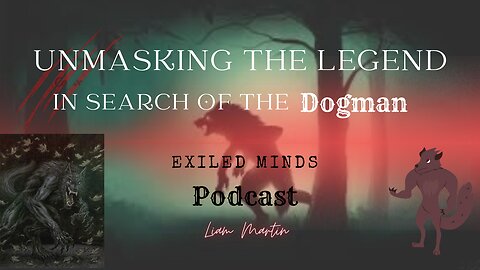Unmasking The Legend In Search Of Dogman