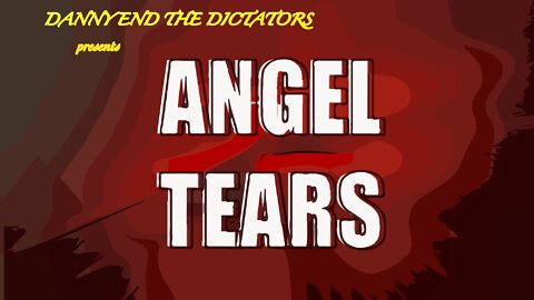 ANGEL TEARS (NEW MUSIC) DANNY END THE DICTATORS