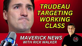 Trudeau Targets Working Class Voters | Maverick News Live