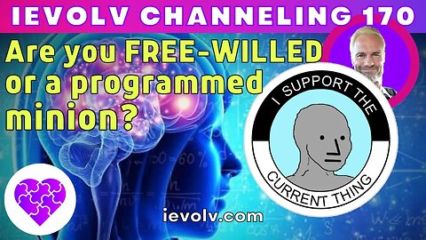 Are you FREE-WILLED or a programmed minion?