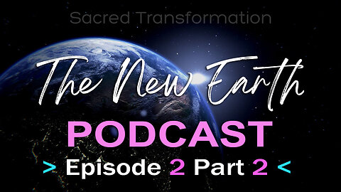 🌍💜The New Earth Ep2 Part2 - ASCENSION and how it affects the body
