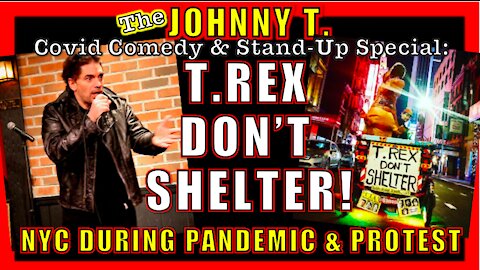 "T.REX DON'T SHELTER - NYC in Time of Pandemic & Protest"