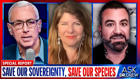 Save Our Sovereignty: 3 Steps To End Liberty Forever (And How We Can Still Stop It) w/ Naomi Wolf & Brian O'Shea – Ask Dr. Drew