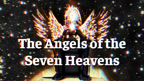 The Angels of the Seven Heavens