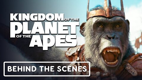 Kingdom of the Planet of the Apes - Legacy Behind the Scenes