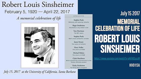 Robert Sinsheimer memorial (July 15, 2017) at UCSB (co-founder of Human Genome Project with DeLisi)