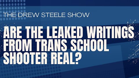 Are The Leaked Writings from Trans School Shooter Real?
