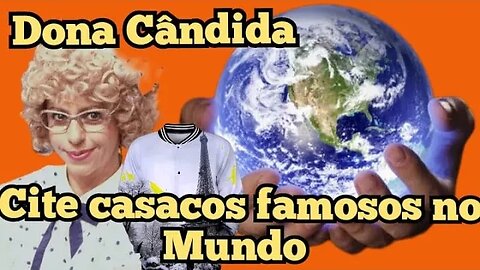 Escolinha do Professor Raimundo; Dona Cândida, Casacos famosos.