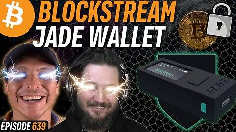 Jade: One of the Best Bitcoin Hardware Wallets of 2022 | EP 639