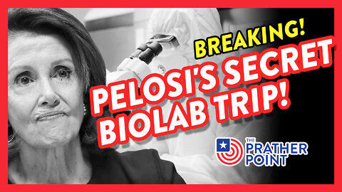 BREAKING: PELOSI'S SECRET BIOLAB TRIP!