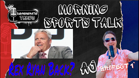 Morning Sports Talk: Rex Ryan The Next Cowboys HC?