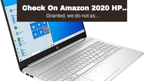 Check On Amazon 2020 HP 15.6" Touchscreen Laptop Computer 10th Gen Intel Quard-Core i5 1035G1...