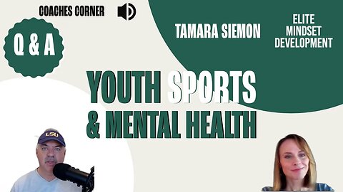 Youth Sports and Student Athlete Mental Health. How parents and athletes communicate!